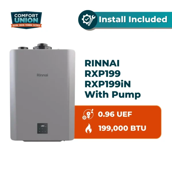 RINNAI Condensing Tankless Water Heater RXP199 RXP199iN features 0.96 UEF with 199k BTU and pump.